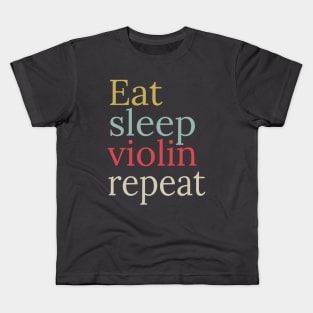 Eat sleep violin repeat Kids T-Shirt